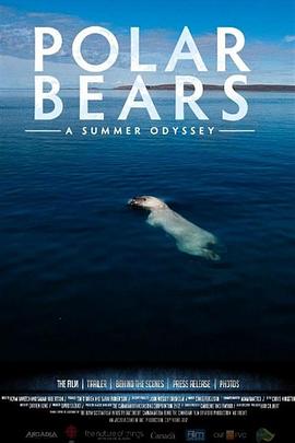 北极熊：一个夏天的奥德赛 Polar Bears: A Summer Odyssey 高清迅雷网盘下载