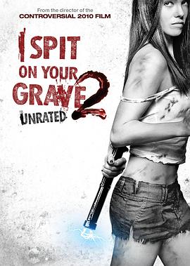 我唾弃你的坟墓2 I Spit on Your Grave 2 高清迅雷网盘下载