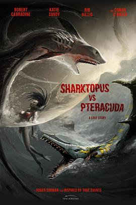八爪狂鲨大战梭鱼翼龙 Sharktopus vs. Pteracuda 高清迅雷网盘下载