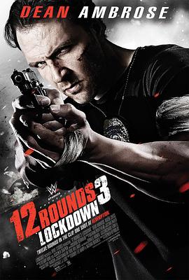 12回合3：致命禁闭 12 Rounds 3: Lockdown 高清迅雷网盘下载