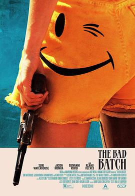 劣质爱情 The Bad Batch 高清迅雷网盘下载