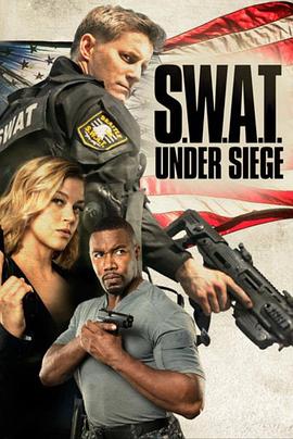反恐特警组:潜龙突围 S.W.A.T.: Under Siege 高清迅雷网盘下载