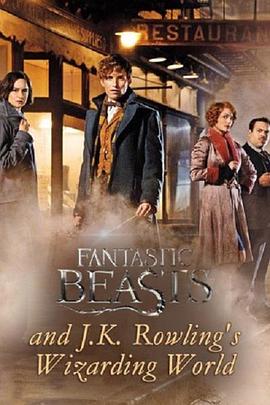 神奇动物与J·K·罗琳的魔法世界 Fantastic Beasts and J.K. Rowling’s Wizarding World 高清迅雷网盘下载