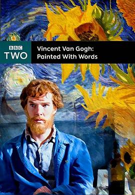 梵高：画语人生 Vincent Van Gogh: Painted with Words 高清迅雷网盘下载