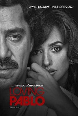 挚爱枭雄 Loving Pablo 高清迅雷网盘下载