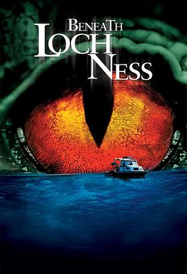 深海大水怪 Beneath Loch Ness 高清迅雷网盘下载
