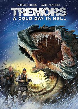 异形魔怪：极寒之日 Tremors: A Cold Day in Hell 高清迅雷网盘下载