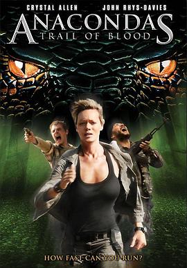狂蟒之灾4 Anaconda 4: Trail of Blood 高清迅雷网盘下载