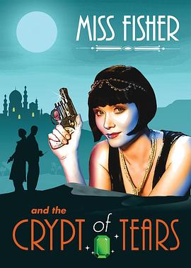 费雪小姐和泪之穴 Miss Fisher & the Crypt of Tears 高清迅雷网盘下载