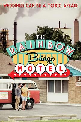 虹桥旅馆 The Rainbow Bridge Motel 高清迅雷网盘下载