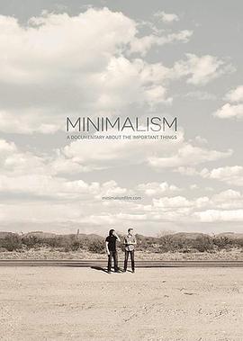 极简主义：记录生命中的重要事物 Minimalism: A Documentary About the Important Things 高清迅雷网盘下载