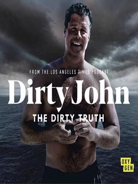 脏鬼约翰：丑陋真相 Dirty John, The Dirty Truth 高清迅雷网盘下载