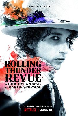 滚雷巡演：鲍勃·迪伦传奇 Rolling Thunder Revue: A Bob Dylan Story by Martin Scorsese 高清迅雷网盘下载