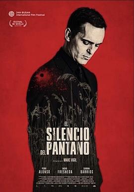 沼泽的沉默 El silencio del pantano 高清迅雷网盘下载