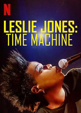 莱斯莉·琼斯：时间机器 Leslie Jones: Time Machine 高清迅雷网盘下载