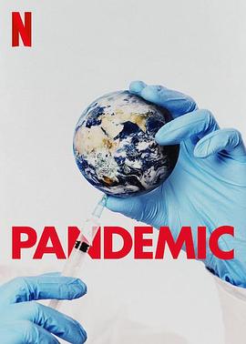 流行病：如何预防流感大爆发 Pandemic: How to Prevent an Outbreak 高清迅雷网盘下载