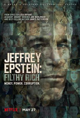 杰弗里·爱泼斯坦：肮脏的财富 Jeffrey Epstein: Filthy Rich 高清迅雷网盘下载