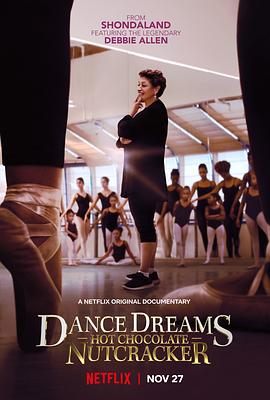 舞出梦想，热巧克力胡桃夹子 Dance Dreams: Hot Chocolate Nutcracker 高清迅雷网盘下载