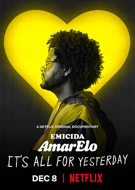 埃米西达：黄色 献给昨日 Emicida: AmarElo - It