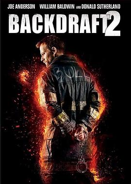 回火2 Backdraft 2 高清迅雷网盘下载