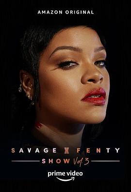 蕾哈娜内衣秀3 Savage X Fenty Fashion Show Vol. 3 高清迅雷网盘下载