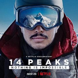 征服14座高峰：凡事皆可能 14 Peaks: Nothing Is Impossible 高清迅雷网盘下载