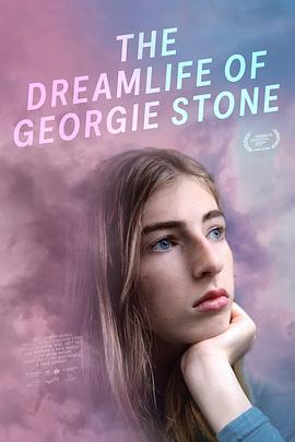 乔琪·斯通的梦想人生 The Dreamlife of Georgie Stone 高清迅雷网盘下载