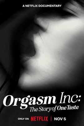 以高潮之名：OneTaste 的故事 Orgasm Inc: The Story of One Taste 高清迅雷网盘下载